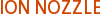 ION NOZZLE