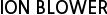 ION BLOWER